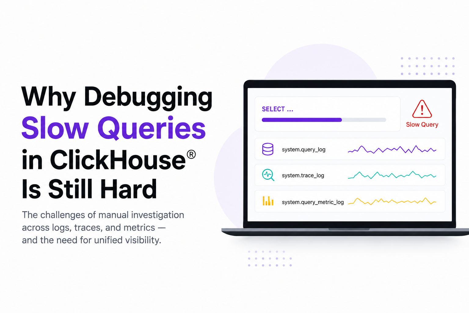 How Slow Query Debugging in ClickHouse Becomes a Manual Nightmare